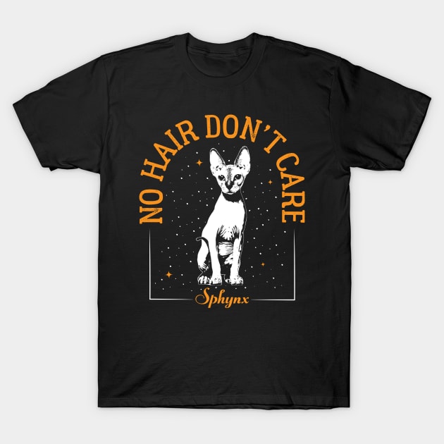 Sphynx Cat  No Hair Don't Care - funny Cute Hairless Cat T-Shirt by Raiko  Art